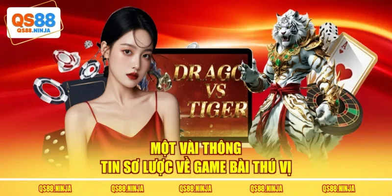 Một vài thông tin sơ lược về game bài thú vị