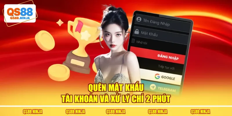 Quên mật khẩu tài khoản và xử lý chỉ 2 phút